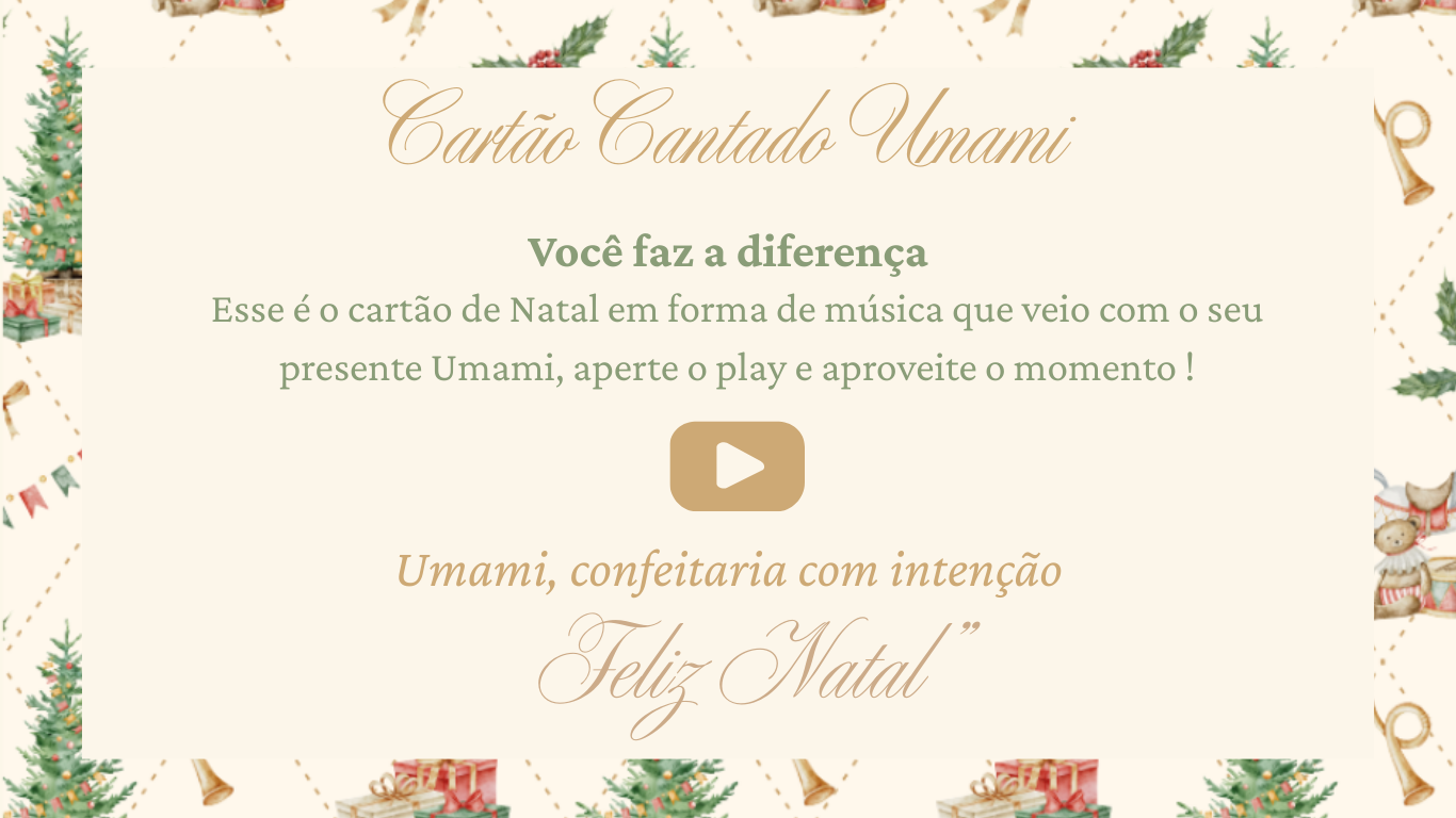 Cartão Cantado Umami - Você faz a diferença